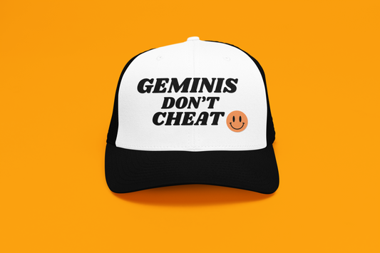 Geminis Don't Cheat Trucker Hat