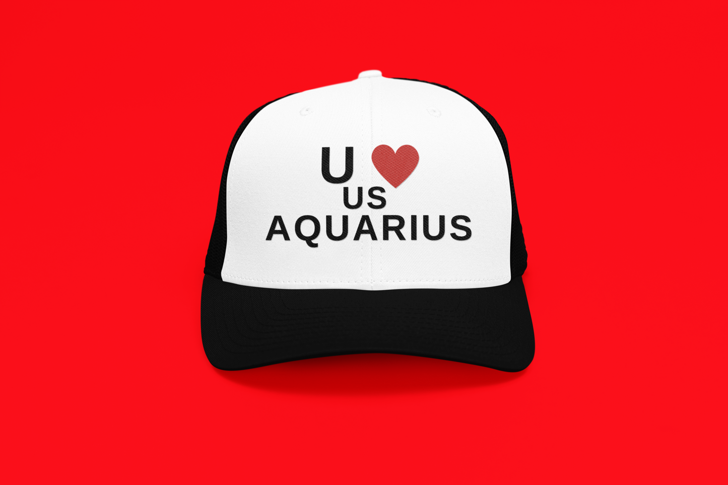 You Love us Aquarius Trucker Hat