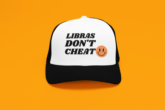 Libra Don't Cheat Trucker Hat